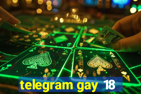 telegram gay 18